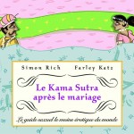 Kama Sutra après le mariage. Le guide sexuel le moins érotique du monde !