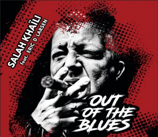 Salah Khaïli annonce son second album Out of the Blues