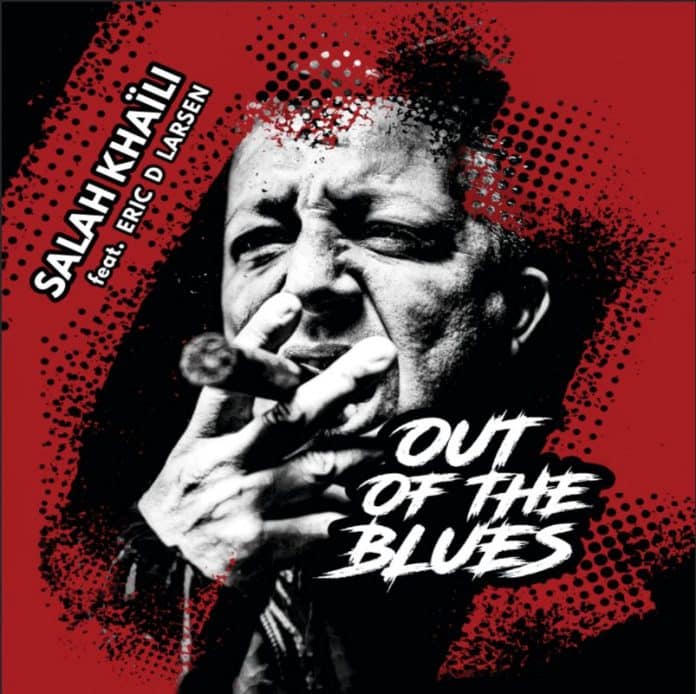 Salah Khaïli annonce son second album Out of the Blues